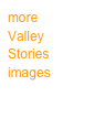 more 
Valley Stories 
images